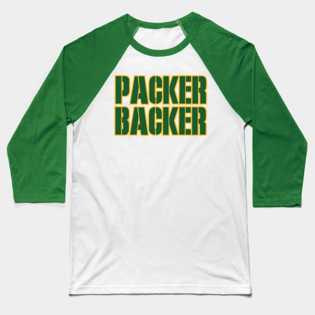 Packer Backer! Baseball T-Shirt by OffesniveLine